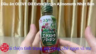 Dầu ăn OLIVE Oil Extra Virgin Ajinomoto Nhật Bản (3tshophangnhat)