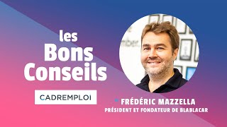 Les bons conseils - Frédéric Mazzella, fondateur de BlaBlaCar