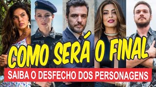 A Força do querer: Saiba como será o final dos personagens principais de 'A Força do Querer'