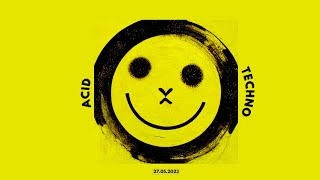 Acid Techno DJ Set - 27.05.2023