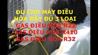 Hướng Dẫn Nạp Gas Điều Hòa Gia Đình R22 R410 R32 Đầy Đủ ☎ 0969 756 783