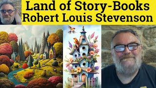 😎 The Land of Story-Books by Robert Louis Stevenson Summary - The Land of Story-Books Analysis