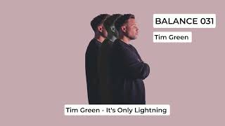 Tim Green - It's Only Lightning | Balance Music