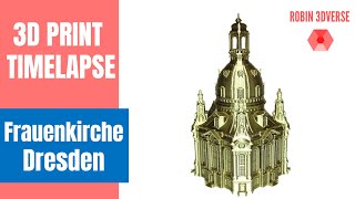 3D Printed  Frauenkirche Dresden 🏛️ || 3D Printing Timelapse [4K]