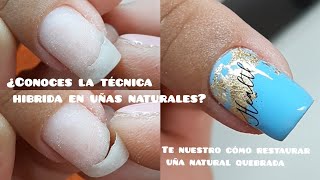 Como hacer técnica híbrida para restaurar uña natural quebrada?