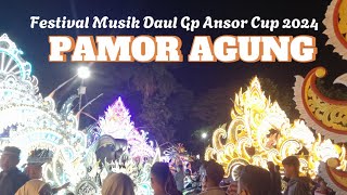 PAMOR AGUNG | Festival Musik Daul Gp Ansor Cup 2024 se Madura