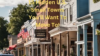 "Discover the 15 Hidden Gem Towns in the USA You Need to Move to NOW! 🌟"