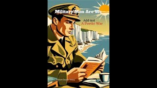 The Adventures Of Rab Wierd  - Military Men Are We Poetry By Robert Charles Young,  A Review.