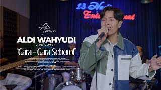 Gara Gara Sebotol  - Aldi Wahyudi ( Live Cover )