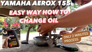 yamaha aerox 155 change oil/ easy way to change oil of aerox 155/ how to change engine oil of aerox?