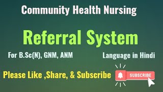 Referral System in Community Health Nursing||Referral System in Community Health Nursing GNM 1st