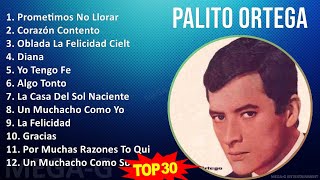 P a l i t o O r t e g a 2024 MIX As 30 Melhores ~ 1950s Music ~ Top Rock en Español, Latin Pop, ...