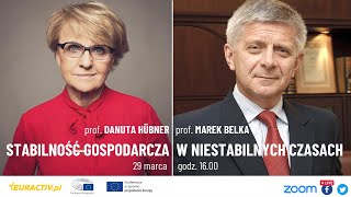 WEBINARIUM: Stabilność gospodarcza w niestabilnych czasach. Jaka przyszłość czeka Polskę i Europę?