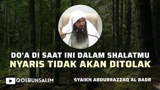 Sunnahnya Berdo'a Setelah Tasyahud Akhir - Syaikh Abdurrazzaq Al Badr