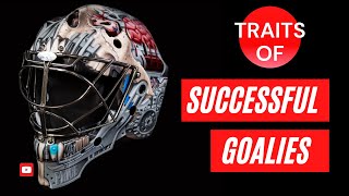 NHL GOALIE COACH: TRAITS OF SUCCESSFUL GOALIES