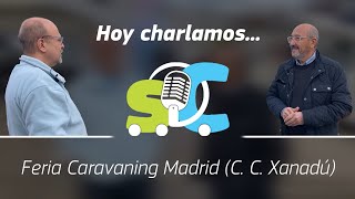 Hoy charlamos... #003 - Feria Caravaning Madrid