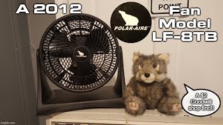 Eskie's Vlog 122823: A Polar Aire Fan Model LF 8TB