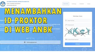 CARA MENDAMBAHKAN ID PROKTOR PADA WEB ANBK 2023