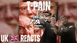 T-PAIN (REMIX) - PETE & BAS Ft. T-PAIN (UK Independent Artists React) THE COLLAB WE NEEDED!! JHEEZE!