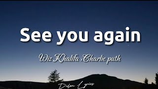 Wiz Khalifa, Charlie Puth - See you again (Lyrics)