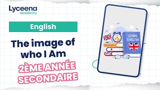 2 ème année secondaire | Anglais | The image of who I am