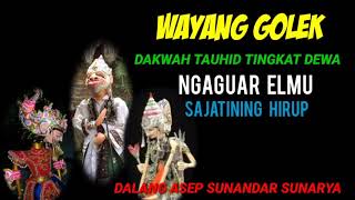 wayang golek dakwah tauhid tingkat dewa ngaguar elmu sajatining hirup