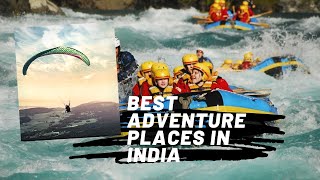 10 Best Adventure Destinations in India | Best Thing to do in India | Most Amazing Places