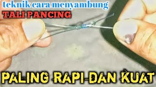 tutorial menyambung tali pancing terkuat dan rapi