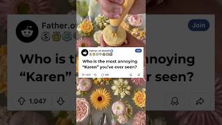 Who's the most annoying Karen you've ever seen😡| Reddit , Redditstories #redditstories