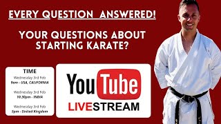 Live Stream -  Everything to know about Starting Karate, Q & A