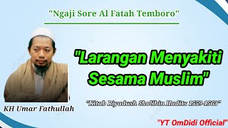 Larangan Menyakiti Sesama Muslim||KH Umar Fathullah