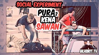 Social Experiment | Pura2 Kena Sawan