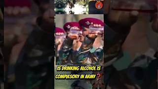 Is Drinking Alcohol Mandatory in the Army❓#indianarmy #defence #shorts