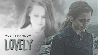 Multifandom || Lovely (Thanks for 1K Subs!)