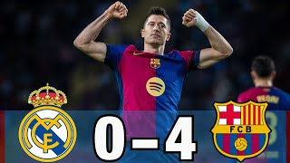 Real Madrid vs Barcelona (0-4) | All Goals & Extended Highlights | La Liga 2024/25