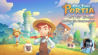 My Time at Portia: Episode 2 - Meeting the Shopkeepers