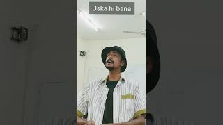 uska hi bana cover song by M.Usama #hindisong #coversong #viral