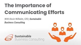 The Importance of Communicating Your Efforts