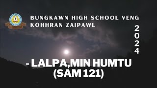 Bungkawn H/s Veng Kohhran Zaipawl - Lalpa, min humtu (Sam 121)