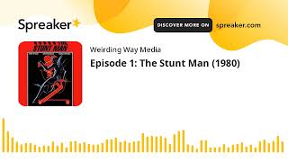 Episode 1: The Stunt Man (1980)