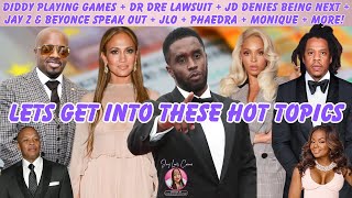 Diddy Playing Games + Dr Dre Lawsuit + JD +  Jay Z & Beyonce + JLo + Phaedra + Monique + More!