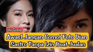 📽️Awas! Jangan Comot Foto Dian Sastro Tanpa Izin Buat Jualan