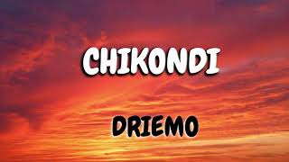 Driemo_Chikondi (Lyrics)