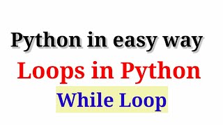 While Loop- Python for beginners