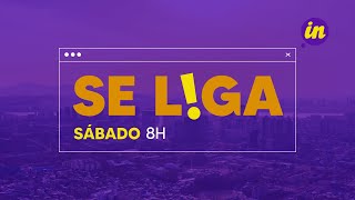 SE LIGA - 28/05/22