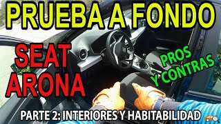 SEAT ARONA 2021 PRUEBA / TEST / PARTE 2: INTERIORES Y HABITABILIDAD