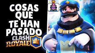 10 COSAS QUE DE LEY NOS HAN PASADO en Clash Royale