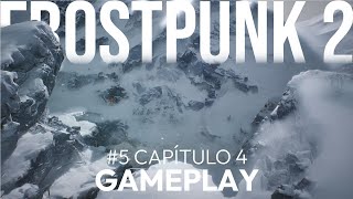 INVERNIA ES NUESTRA ESPERANZA | FROSTPUNK 2 Gameplay Español #5 Capítulo 4: Voracidad | CHELO