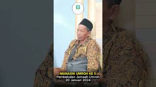 #shorts manasik pembekalan jamaah umroh 20 januari 2024 #umroh2023 #umroh #umrohberkualitas