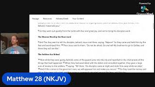 Reading Matthew 28 (NKJV) Jesus' Resurrection; The Soldiers Are Bribed; The Great Commission #Bible